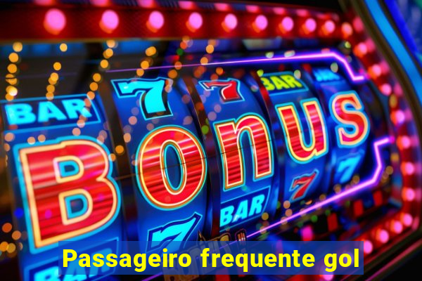 Passageiro frequente gol